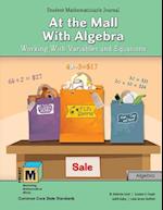 Project M3: Level 4-5: At the Mall with Algebra: Working with Variables and Equations Student Mathematician's Journal 