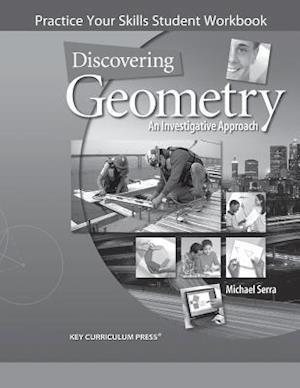 Discovering Geometry: An Investigative Approach - More Practice Your Skills Student Workbook