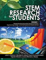 Stem Research for Students Volume 1: Creating Effective Science Experiments, Engineering Designs, and Mathematical Investigations 