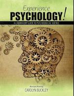 Experience Psychology! a Laboratory Guide to Psychological Science 
