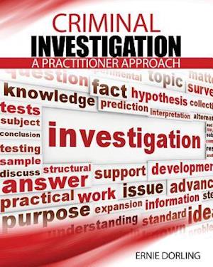 Criminal Investigation - A Practioner Approach