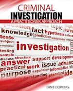 Criminal Investigation - A Practioner Approach 