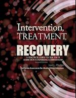 Intervention, Treatment, and Recovery