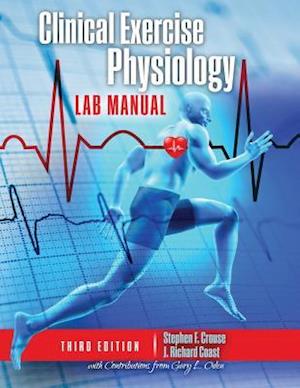 Få Clinical Exercise Physiology Laboratory Manual: Physiological ...