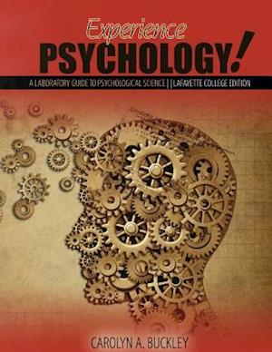 Expeience Psychology--Lafayette College: A Laboratory Guide to Psychological Science