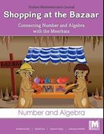 Project M2 Level 2 Unit 3: Shopping at the Bazaar: Connecting Number and Algebra with the Meerkats Student Mathematician Journal 