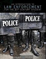 An Introduction to Law Enforcement for the 21st Century Student 