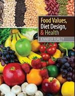 Food Values, Diet Design and Health 