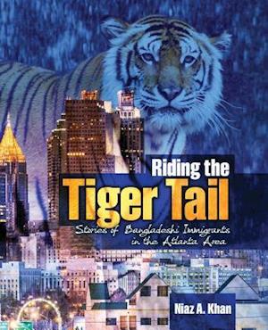 Riding the Tiger Tale- Stories of Bangladeshi Immigrants in the Atlanta Area