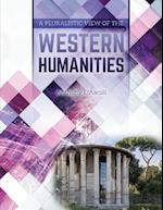 A Pluralistic View of the Western Humanities 