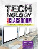 Technology in the Classroom: For Now and in the Future