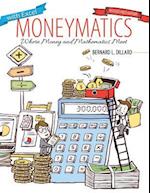 Moneymatics: Where Money and Mathematics Meet 