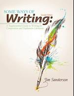 Some Ways of Writing: A Supplemental Guide to Writing for Composition and Sophomore Literature 