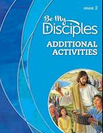 Be My Disciples - Additional Activities, Grade 2 