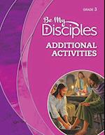 Be My Disciples - Additional Activities, Grade 3 