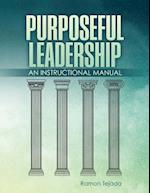 Purposeful Leadership: An Instructional Manual