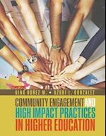 Community Engagement and High Impact Practices in Higher Education 