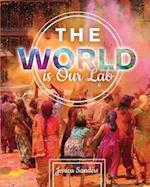 The World is Our Lab: An Introduction to Sociology