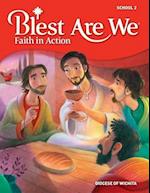 Blest Are We Faith in Action, Wichita: Grade 2 Student Edition 