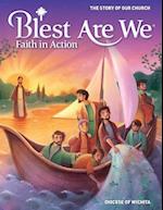 Blest Are We Faith in Action, Wichita: The Story of the Church Student Edition 