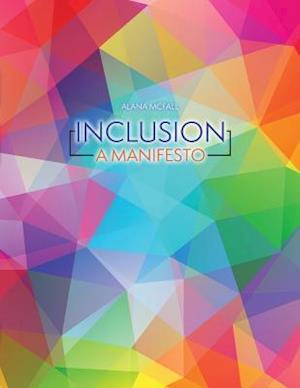 Inclusion: A Manifesto