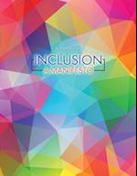 Inclusion: A Manifesto 