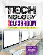 Technology in the Classroom: For Now and the Future 