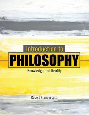 Introduction to Philosophy: Knowledge and Reality