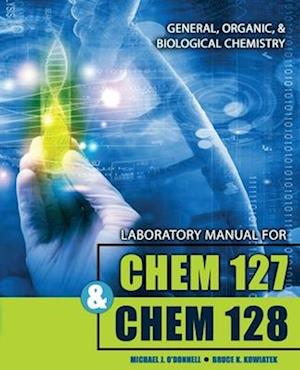 Laboratory Manual for CHEM 127 and CHEM 128: General, Organic, and Biological Chemistry