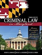 Criminal Law in Maryland: Cases, Concepts and Critical Analysis 