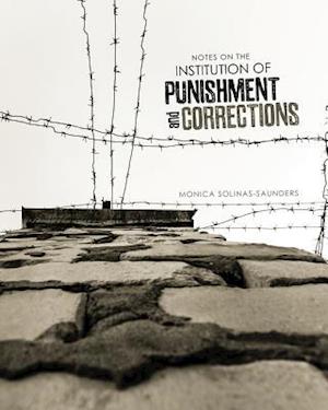 Notes on the Institution of Punishment and Corrections