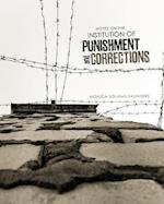 Notes on the Institution of Punishment and Corrections 
