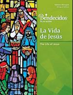Bendecidos: La Vida de Jesus Bilingual Book 