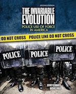 The Invariable Evolution: Police Use of Force in America 