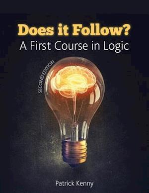 Does it Follow? A First Course in Logic