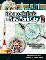 Science Safaris in New York City: Informal Science Expeditions for Children, Parents, and Teacher 