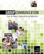 Group Communication: Cases for Analysis, Appreciation and Application 