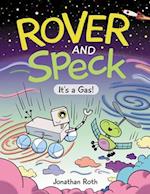 Rover and Speck: It's a Gas!