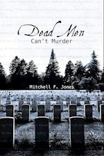 Dead Men Can't Murder