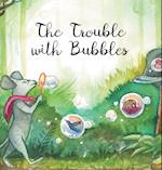 The Trouble with Bubbles