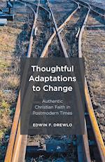 Thoughtful Adaptations to Change