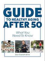 Guide To Healthy Aging After 50