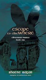 Escape to Ellse Where