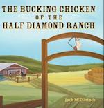 The Bucking Chicken of the Half Diamond Ranch 