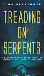 Treading On Serpents