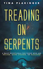 Treading On Serpents