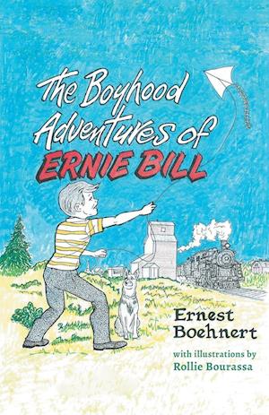 The Boyhood Adventures of Ernie Bill