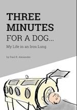 Three Minutes for a Dog