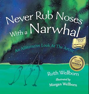 Never Rub Noses with a Narwhal