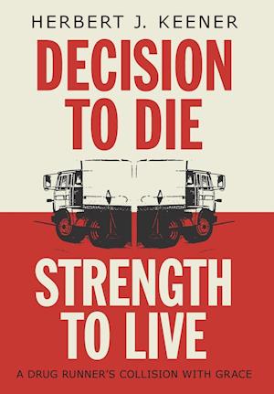 Decision To Die / Strength To Live